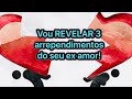 Vou REVELAR 3 ARREPENDIMENTOS do seu EX em relação a você! 😪Amor responde ♥️