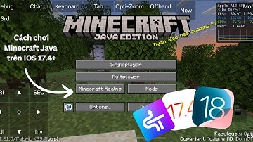 Cách chơi Minecraft Java trên IOS 17.4 trở lên