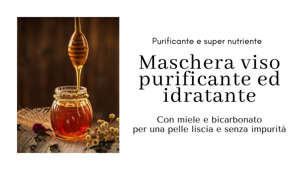 Maschera Viso Con Bicarbonato E Miele Fai Da Te Purificante Esfoliante E Super Idratante Youtube