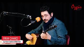 ERKAN ÇANAKÇI - ŞU KANLI ZALİMİN ETTİĞİ İŞLER ( Canlı Performans ) Resimi