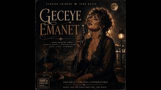 🥀 GECEYE EMANET | Sultan • Dark Arabesk Vibes