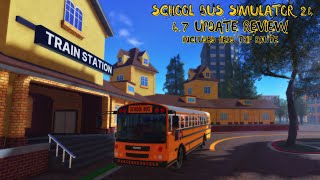 ROBLOX | School Bus Simulator 24 | 4.7 Review + Field Trip | New Downtown, Train Station & More!