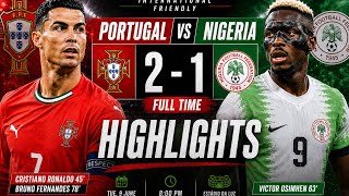Portugal vs Nigeria 2-1 | All goals & Full Highlights 2026 | international friendly