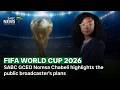 FIFA World Cup 2026 SABC GCEO Nomsa Chabeli Highlights The Public Broadcaster S Plans 