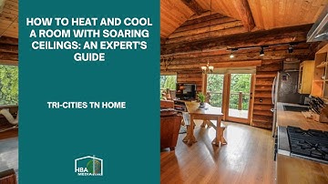 How to Heat and Cool a Room with Soaring Ceilings: An Expert