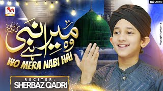 Wo Mera Nabi Hai | Sherbaz Qadri | New Naat 2024 | Official Video | M Media Gold