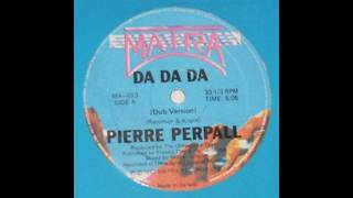 Pierre Perpall -  Da da da  (Synth pop.1982)