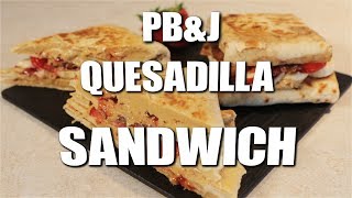 Peanut Butter & Jelly Quesadilla - Handle it