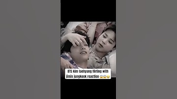 Bts V flirting with jimin jungkook reaction😱😍#bts #btsarmy #jungkook #taehyung #jimin #jin #jhope