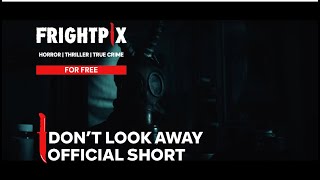 Don't Look Away | Official Short | FrightPix