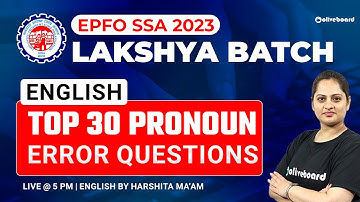 EPFO SSA English Classes 2023 | Lakshya Batch | Top 30 Errors Based on Pronoun | Harshita Mam