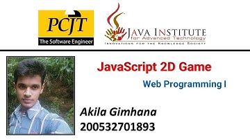 JavaScript 2D Game | Java Institute | Akila Gimhana