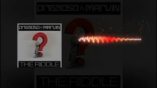 Prezioso & Marvin - The riddle (Extended mix)