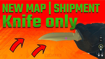 KNIFE ONLY | NEW SHIPMENT MAP (Modern Warfare 2)
