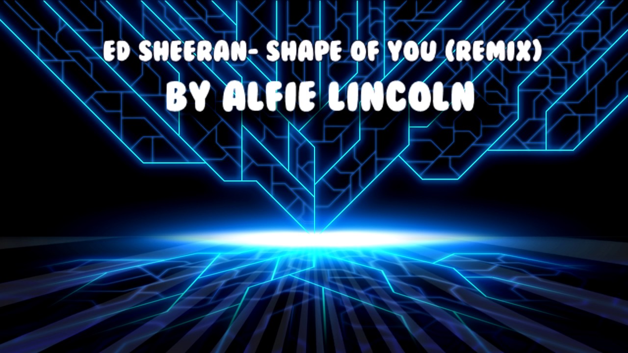 Ed Sheeran Shape Of You Notd Remix