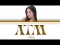 JIHYO 지효 ATM Color Coded Lyrics Tradução Legendado Em PT BR JIHYO 지효 ATM Color Coded Lyrics Tradução Legendado Em PT BR