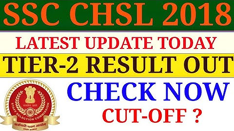 SSC CHSL 2018 TIER-2 RESULT OUT CHECK NOW/CHSL 2018 TIER-2 RESULT OUT