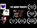 My Own Worst Enemy - Director&#39;s Cut (Award Winning Short)