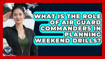 What Is the Role of Air Guard Commanders in Planning Weekend Drills? - Air Guard Commanders