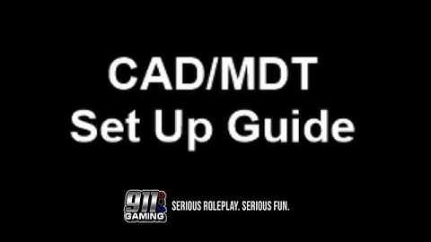 911 Gaming - CAD/MDT Set Up and Overview for LEO