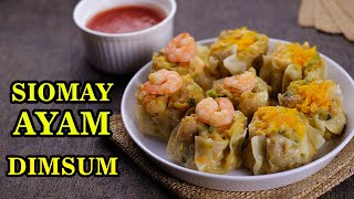 Cara Membuat DIMSUM Siomay Ayam Udang  | Resep Somay Dim Sum | ShuMai (Siu Mai) Recipe