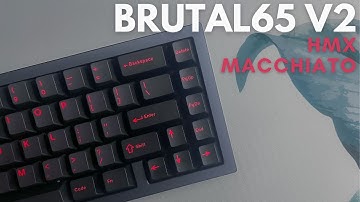 Brutal65 V2 Sound Test | HMX Macchiatos