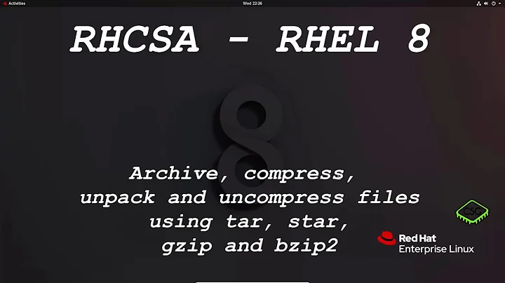 RHCSA RHEL 8 - Archive, compress, unpack, and uncompress files using tar, star, gzip, and bzip2
