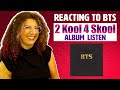 BTS 2 Kool 4 Skool Album Reaction | First Time Album Listen