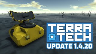 TerraTech Update 1.4.20 || TerraTech Dev