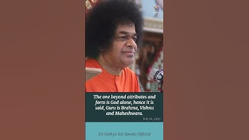 The True Guru is God Alone | Sri Sathya Sai Speaks #Shorts | July 20, 1997