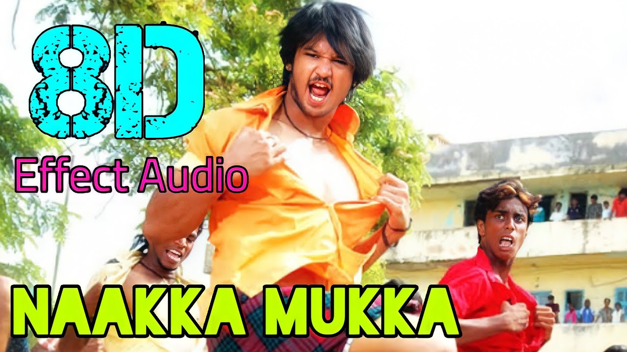 Naakka Mukka Kadhalil Vizhundhen 8D Effect Audio song USE IN HEADPHONE  like and share