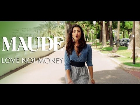 Maude - Love Not Money (Clip Officiel)