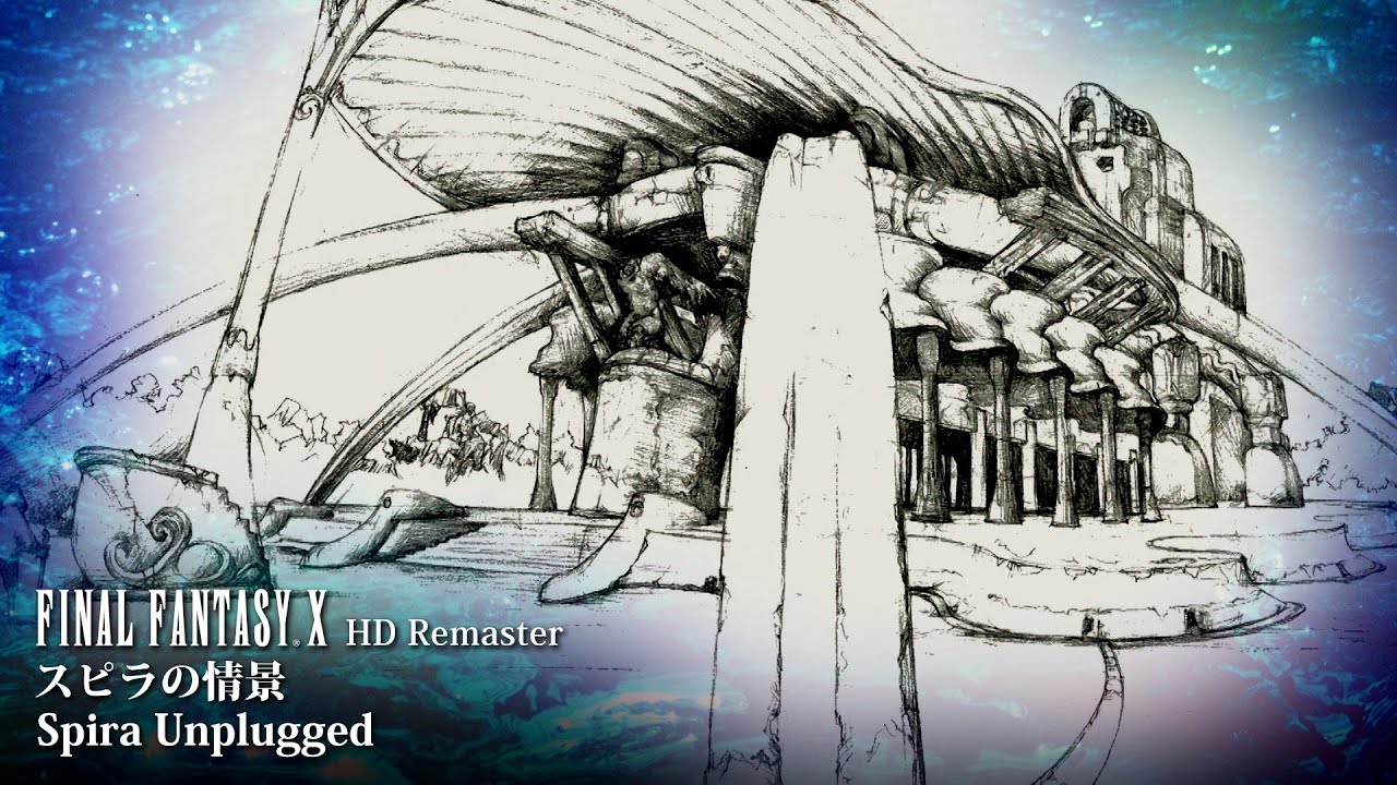 [Video Soundtrack] Spira Unplugged [FINAL FANTASY X HD Remaster]