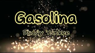 Gasolina | Daddy Yankee .
