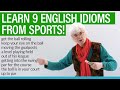 Learn 9 English idioms from ball sports: out of your league, up to par, get into the swing...