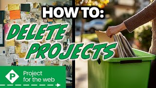 How to Delete Projects in Project for the Web (It's Not Obvious!)