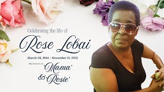 Celebrating the life of Rose Lobai  also known as 'Mama' or 'Rosie'