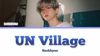 【かなるび/日本語訳】 UN Village - Baekhyun (백현) of EXO (엑소)