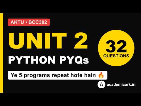 Python AKTU Unit 2 Important Questions 🔥 Loops, break/continue | PYQ 2020–2026 | BCC302