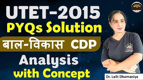 UTET 2015 CDP Previous Year Solution | UKTET CDP 2015 PYQS Compete Analysis by Kamani Mam #UTET2024