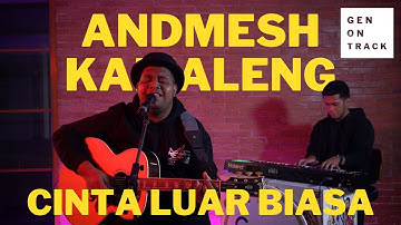 ANDMESH - CINTA LUAR BIASA (LIVE SESSION) #GENONTRACK