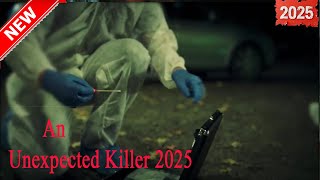 New An Unexpected Killer 2025 Season 4 Ep.7 A Genius Murder Best Crime Movies