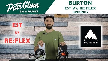 Burton EST vs Re:Flex Bindings | Product Overview