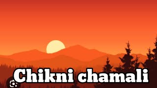 Chikni chamali