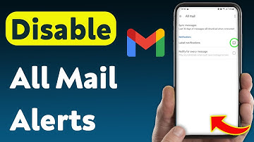How To Disable All Mail Notifications On Gmail (Updated)