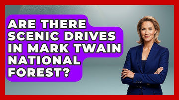 Are There Scenic Drives In Mark Twain National Forest? - Exploring Campgrounds