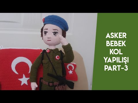 #amigurumiSoldier #askerbebek  kol yapılışı PART 3 ( amigurumisoldier English subtitle)
