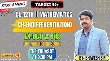 DIFFERENTIATION || EX-8(A) & (B)|| CH-8 || CL-12TH || FOR CBSE & ISC(OP MALHOTRA) || @ProblemsBeater