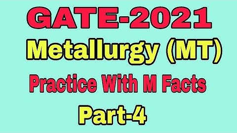 GATE-Metallurgy Question Practice Part-4// Metallurgical Engineering Questions// GATE-2021
