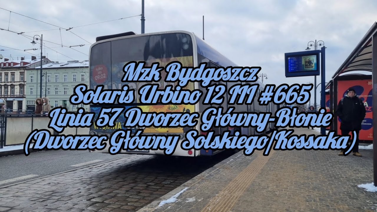 Mzk Bydgoszcz Linia 57 Dworzec Główny Błonie (Dworzec Główny -Solskiego/Kossaka) SU12 III #665   